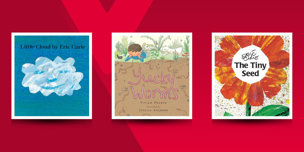 Three children’s book covers on a red background. From left to right: Little Cloud by Eric Carle, featuring an illustration of a fluffy cloud on a blue background; Yucky Worms by Vivian French, showing an illustrated child observing worms underground; and The Tiny Seed by Eric Carle, with a large, bright orange flower illustration.